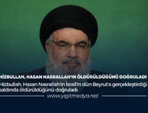 HİZBULLAH, HASAN NASRALLAH’IN ÖLDÜRÜLDÜĞÜNÜ DOĞRULADI