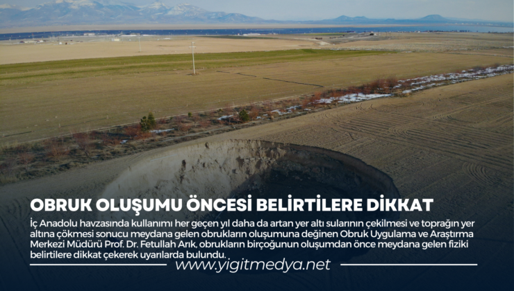 OBRUK OLUŞUMU ÖNCESİ BELİRTİLERE DİKKAT