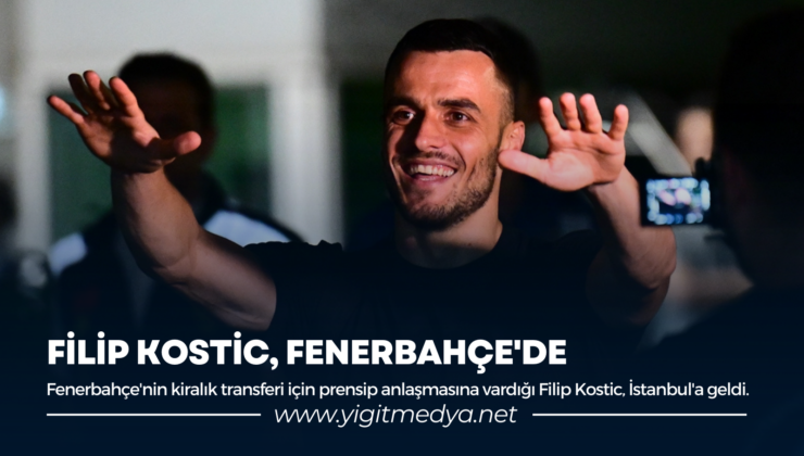 FİLİP KOSTİC, FENERBAHÇE’DE