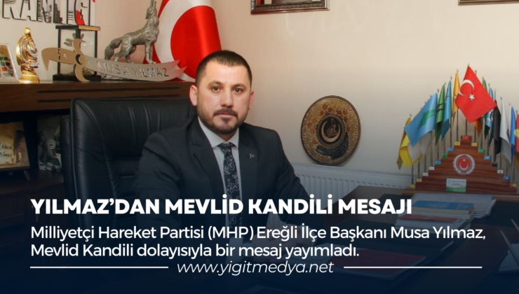 YILMAZ’DAN MEVLİD KANDİLİ MESAJI