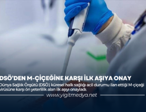 DSÖ’DEN M-ÇİÇEĞİNE KARŞI İLK AŞIYA ONAY