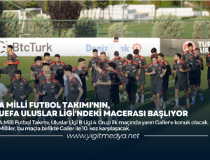 A MİLLİ FUTBOL TAKIMI’NIN, UEFA ULUSLAR LİGİ’NDEKİ MACERASI BAŞLIYOR