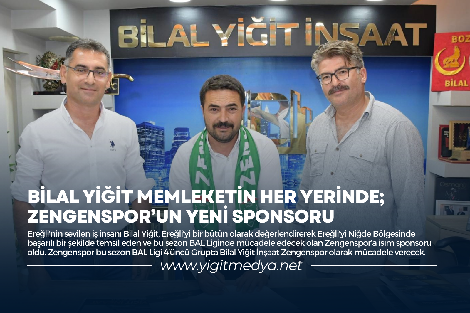 BİLAL YİĞİT MEMLEKETİN HER YERİNDE; ZENGENSPOR’UN YENİ SPONSORU