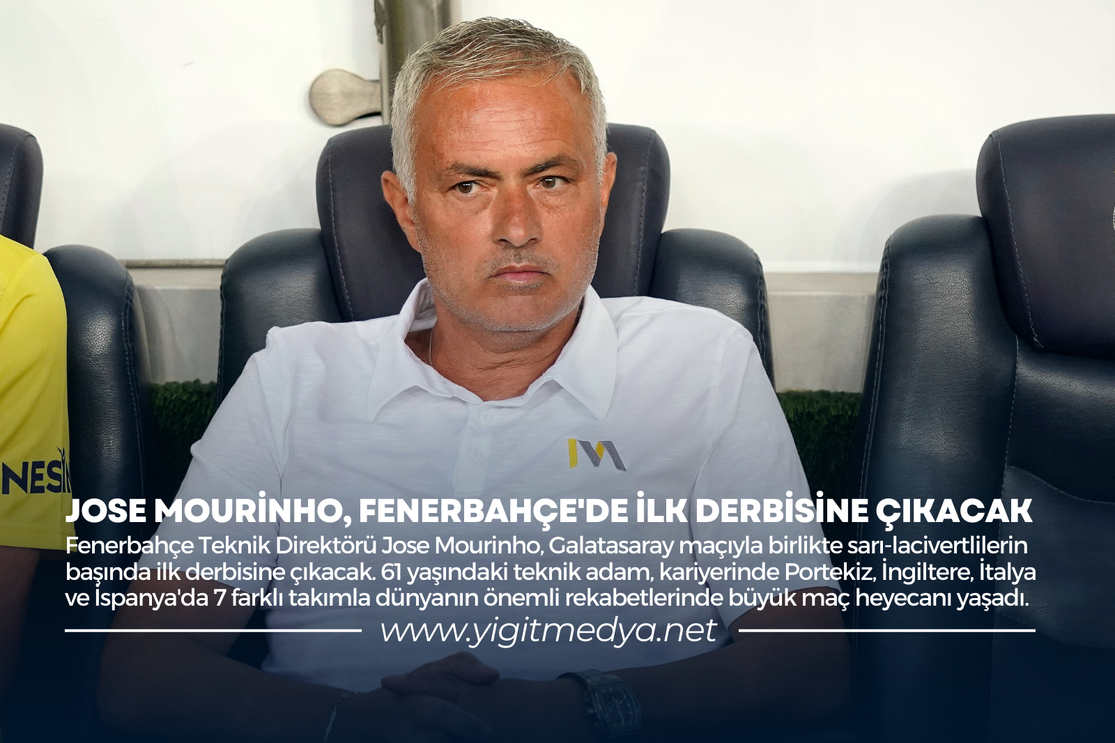 JOSE MOURİNHO, FENERBAHÇE’DE İLK DERBİSİNE ÇIKACAK