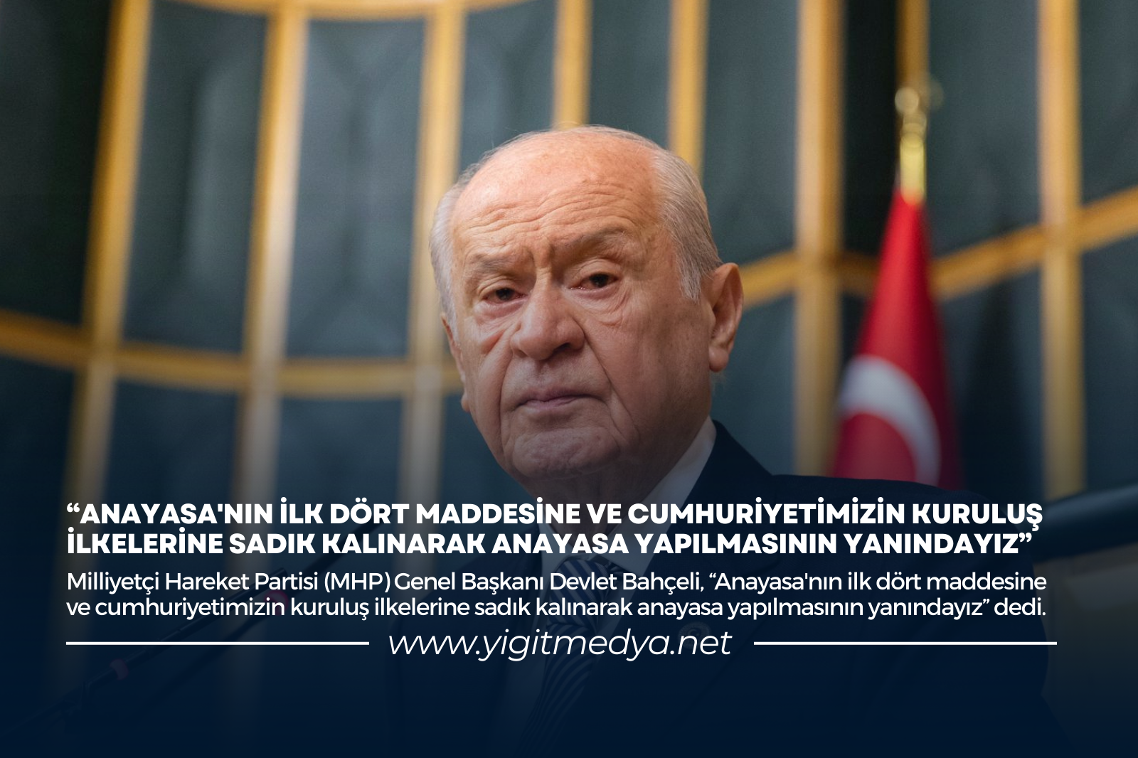 MHP LİDERİ DEVLET BAHÇELİ’DEN ANAYASA İLE İLGİLİ ÖNEMLİ AÇIKLAMA