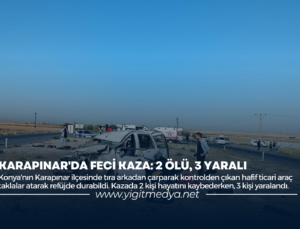 KARAPINAR’DA FECİ KAZA: 2 ÖLÜ, 3 YARALI