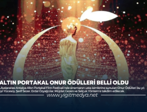 ALTIN PORTAKAL ONUR ÖDÜLLERİ BELLİ OLDU