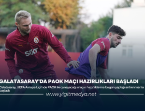 GALATASARAY’DA PAOK MAÇI HAZIRLIKLARI BAŞLADI