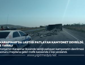 KARAPINAR’DA LASTİĞİ PATLAYAN KAMYONET DEVRİLDİ: 2 YARALI