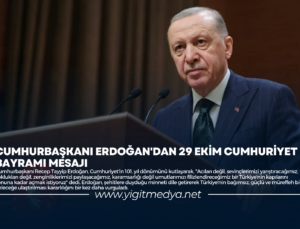 CUMHURBAŞKANI ERDOĞAN’DAN 29 EKİM CUMHURİYET BAYRAMI MESAJI