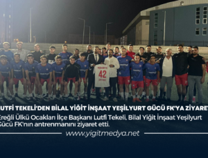 LUTFİ TEKELİ’DEN BİLAL YİĞİT İNŞAAT YEŞİLYURT GÜCÜ FK’YA ZİYARET