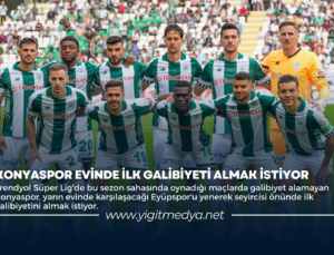 KONYASPOR EVİNDE İLK GALİBİYETİ ALMAK İSTİYOR