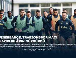 FENERBAHÇE, TRABZONSPOR MAÇI HAZIRLIKLARINI SÜRDÜRDÜ