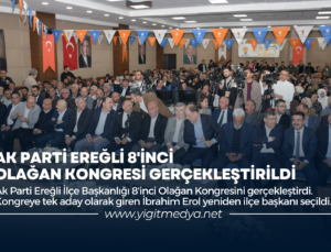 AK PARTİ EREĞLİ 8’İNCİ OLAĞAN KONGRESİ GERÇEKLEŞTİRİLDİ