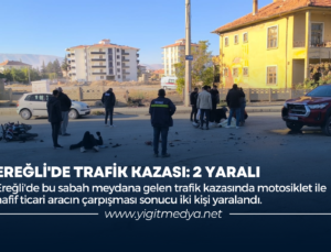 EREĞLİ’DE TRAFİK KAZASI: 2 YARALI