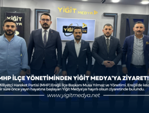 MHP İLÇE YÖNETİMİNDEN YİĞİT MEDYA’YA ZİYARET!