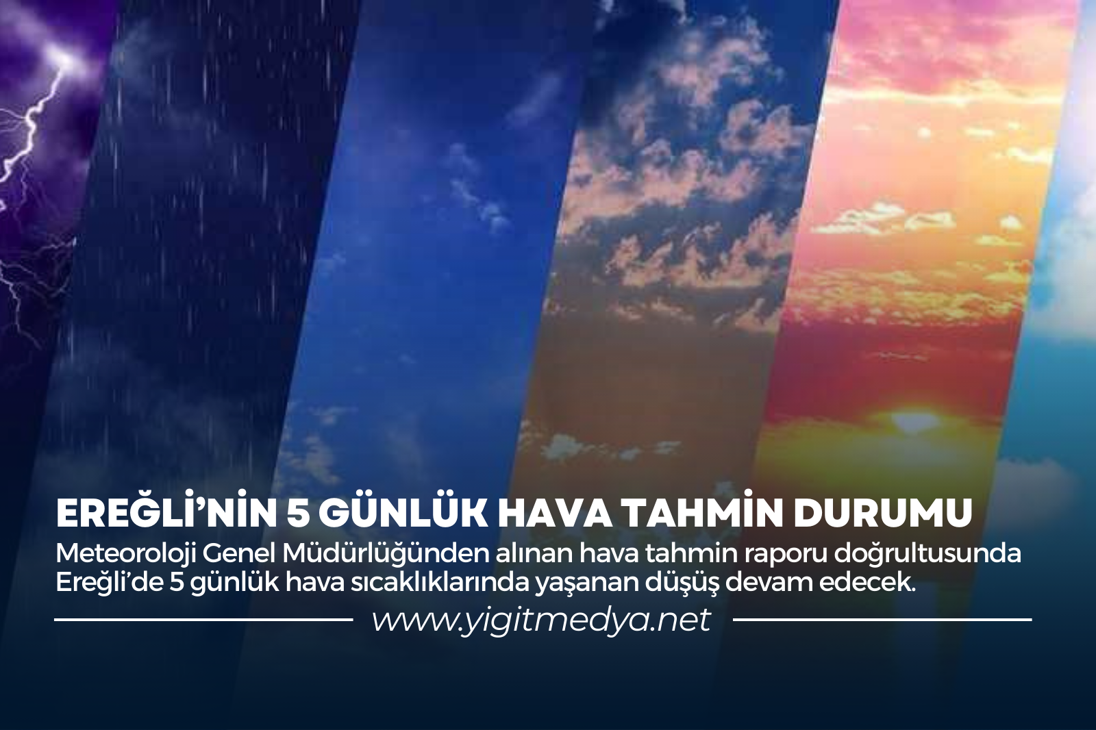 EREĞLİ’NİN 5 GÜNLÜK HAVA TAHMİN DURUMU