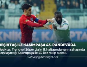 BEŞİKTAŞ İLE KASIMPAŞA 43. RANDEVUDA