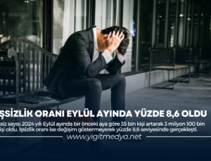 İŞSİZLİK ORANI EYLÜL AYINDA YÜZDE 8,6 OLDU