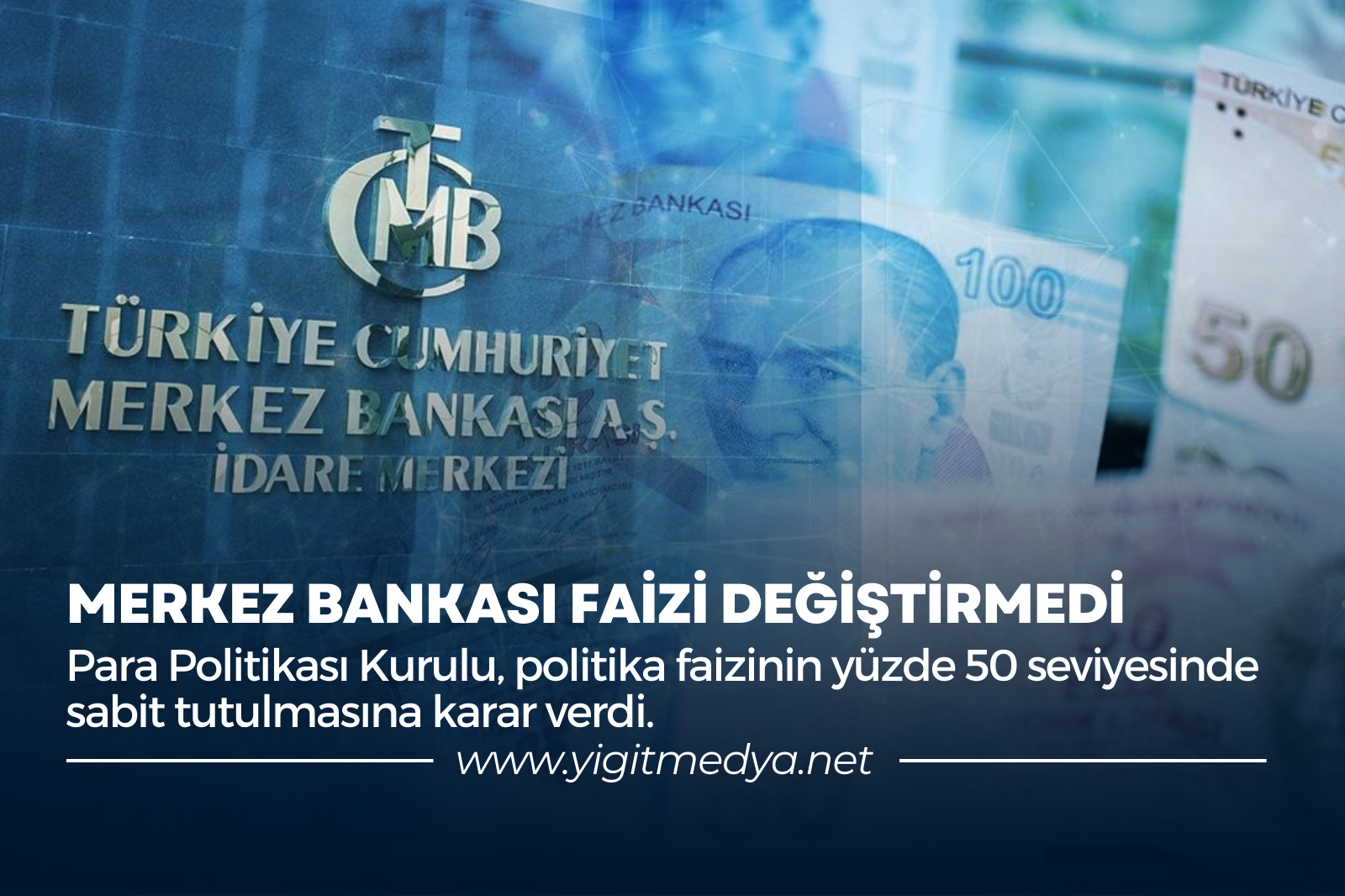 MERKEZ BANKASI FAİZİ DEĞİŞTİRMEDİ