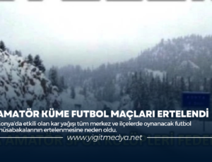 AMATÖR KÜME FUTBOL MAÇLARI ERTELENDİ