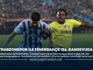 TRABZONSPOR İLE FENERBAHÇE 136. RANDEVUDA