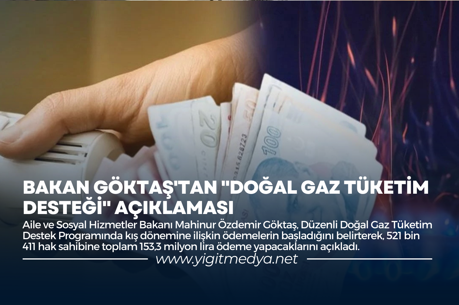 BAKAN GÖKTAŞ’TAN “DOĞAL GAZ TÜKETİM DESTEĞİ” AÇIKLAMASI