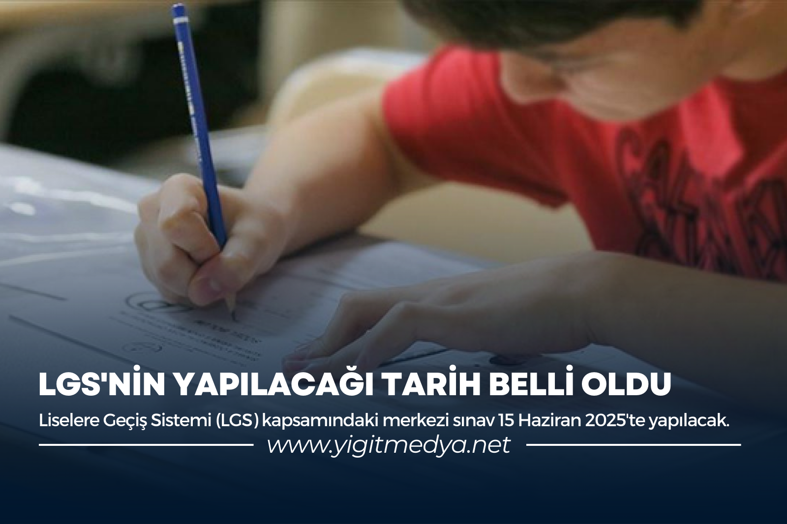 LGS’NİN YAPILACAĞI TARİH BELLİ OLDU