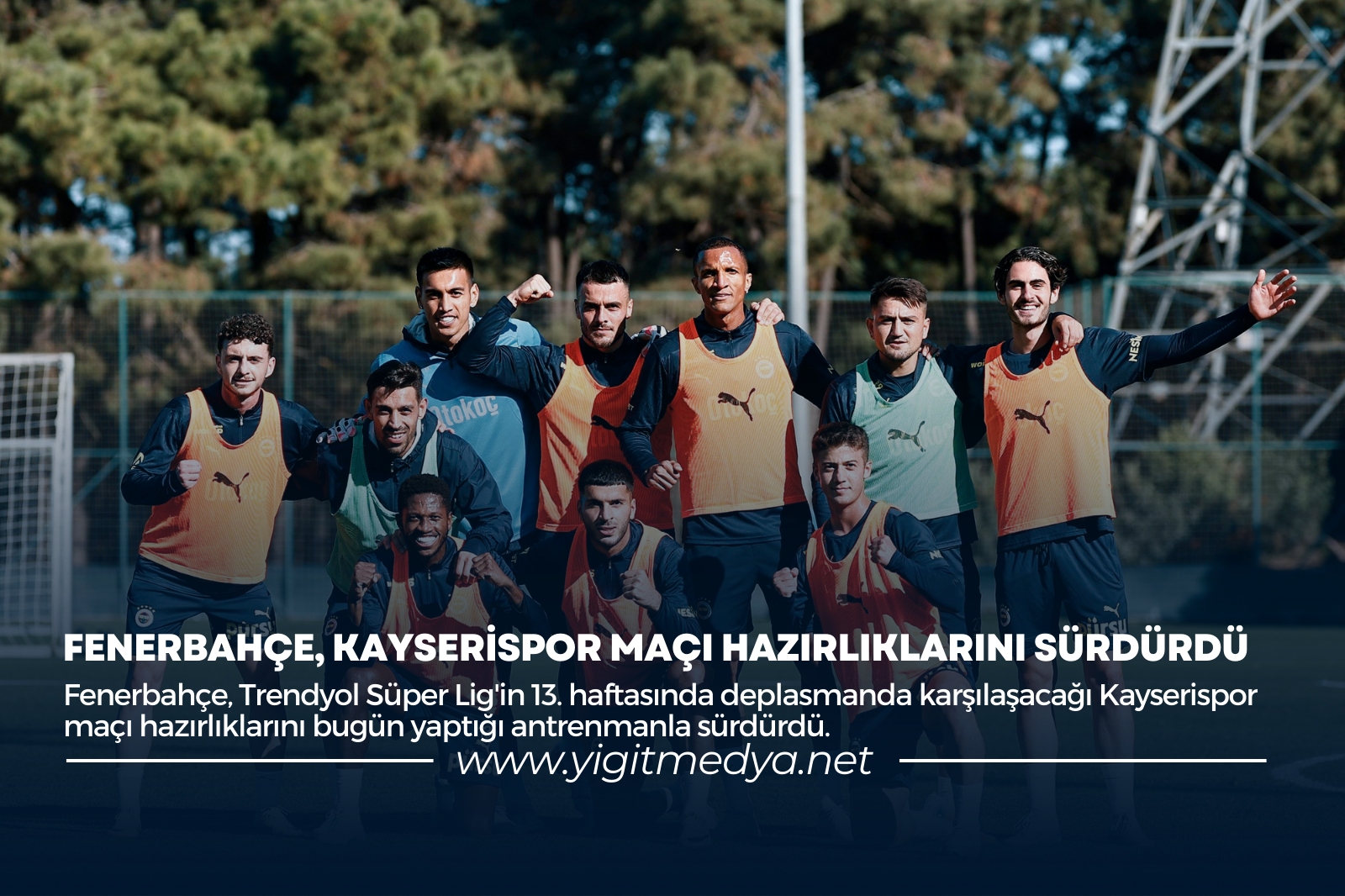 FENERBAHÇE, KAYSERİSPOR MAÇI HAZIRLIKLARINI SÜRDÜRDÜ