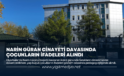 NARİN GÜRAN CİNAYETİ DAVASINDA ÇOCUKLARIN İFADELERİ ALINDI