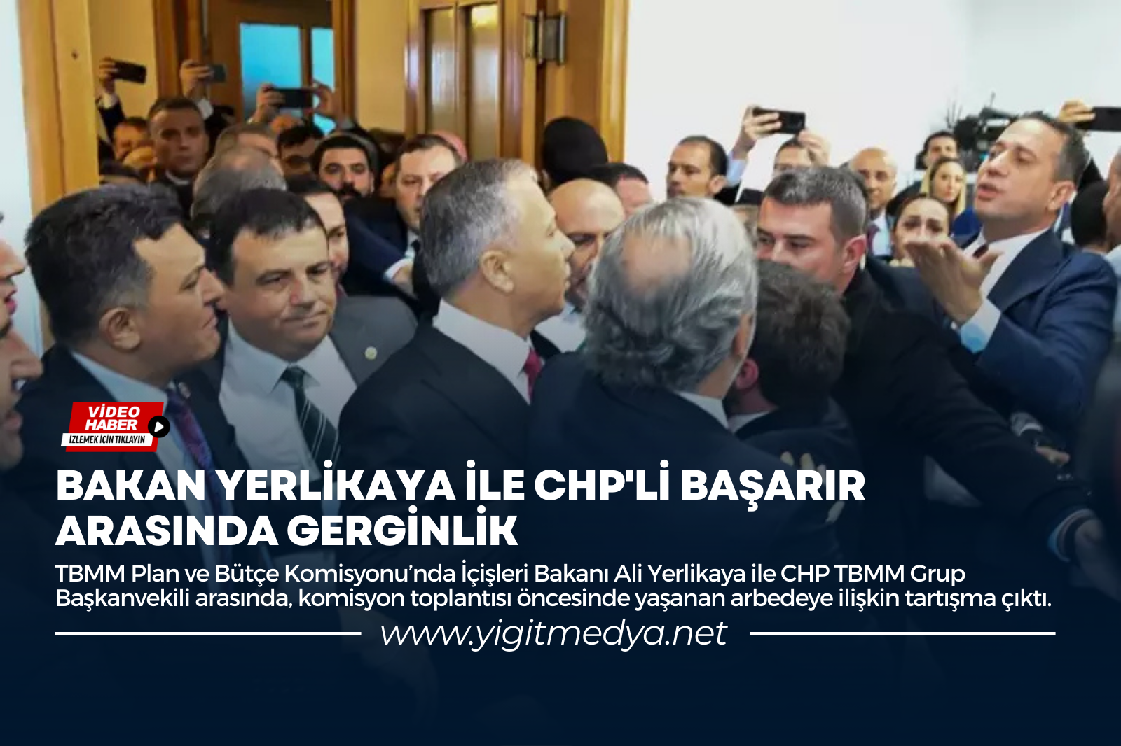 BAKAN YERLİKAYA İLE CHP’Lİ BAŞARIR ARASINDA GERGİNLİK