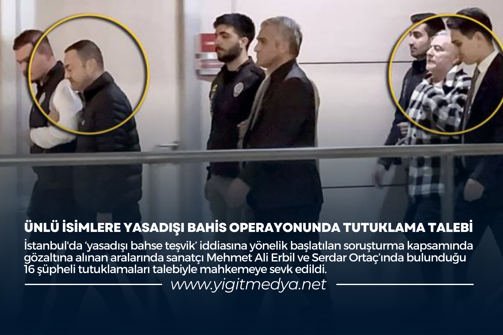 ÜNLÜ İSİMLERE YASADIŞI BAHİS OPERAYONUNDA TUTUKLAMA TALEBİ