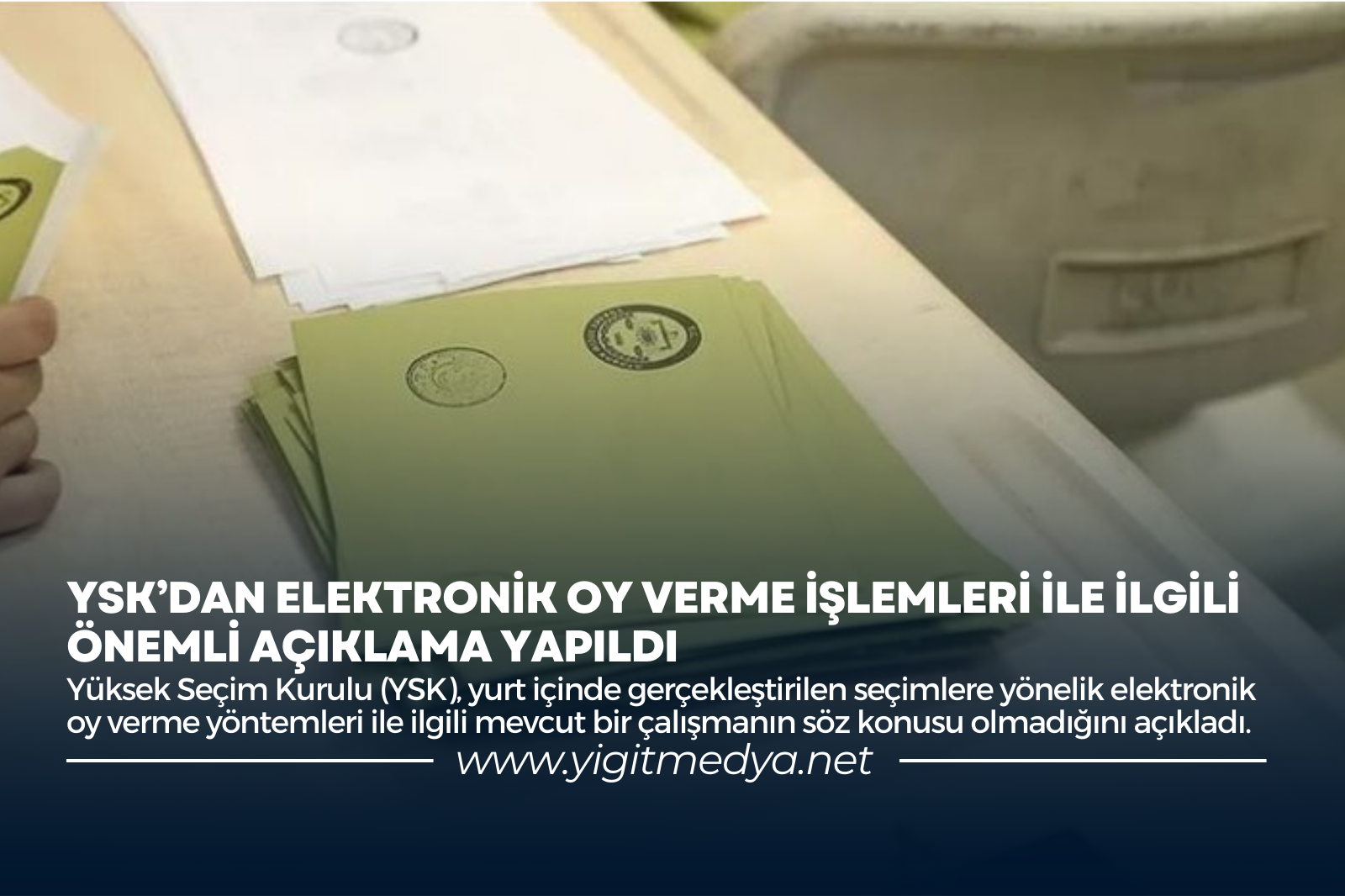 YSK’DAN ELEKTRONİK OY VERME İŞLEMLERİ İLE İLGİLİ ÖNEMLİ AÇIKLAMA YAPILDI