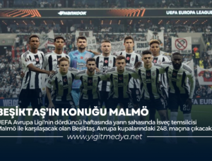 BEŞİKTAŞ’IN KONUĞU MALMÖ