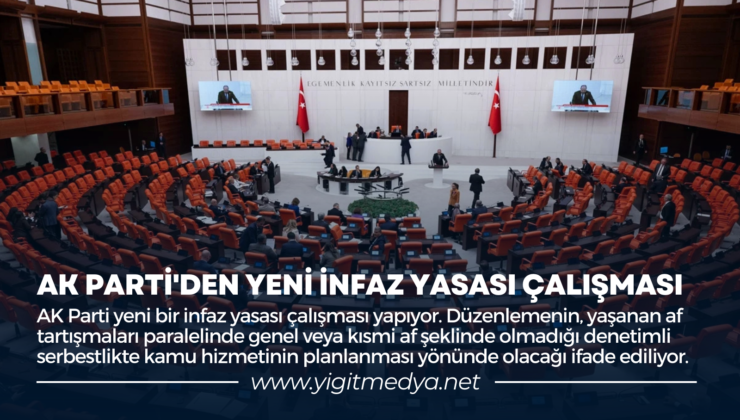 AK PARTİ’DEN YENİ İNFAZ YASASI ÇALIŞMASI