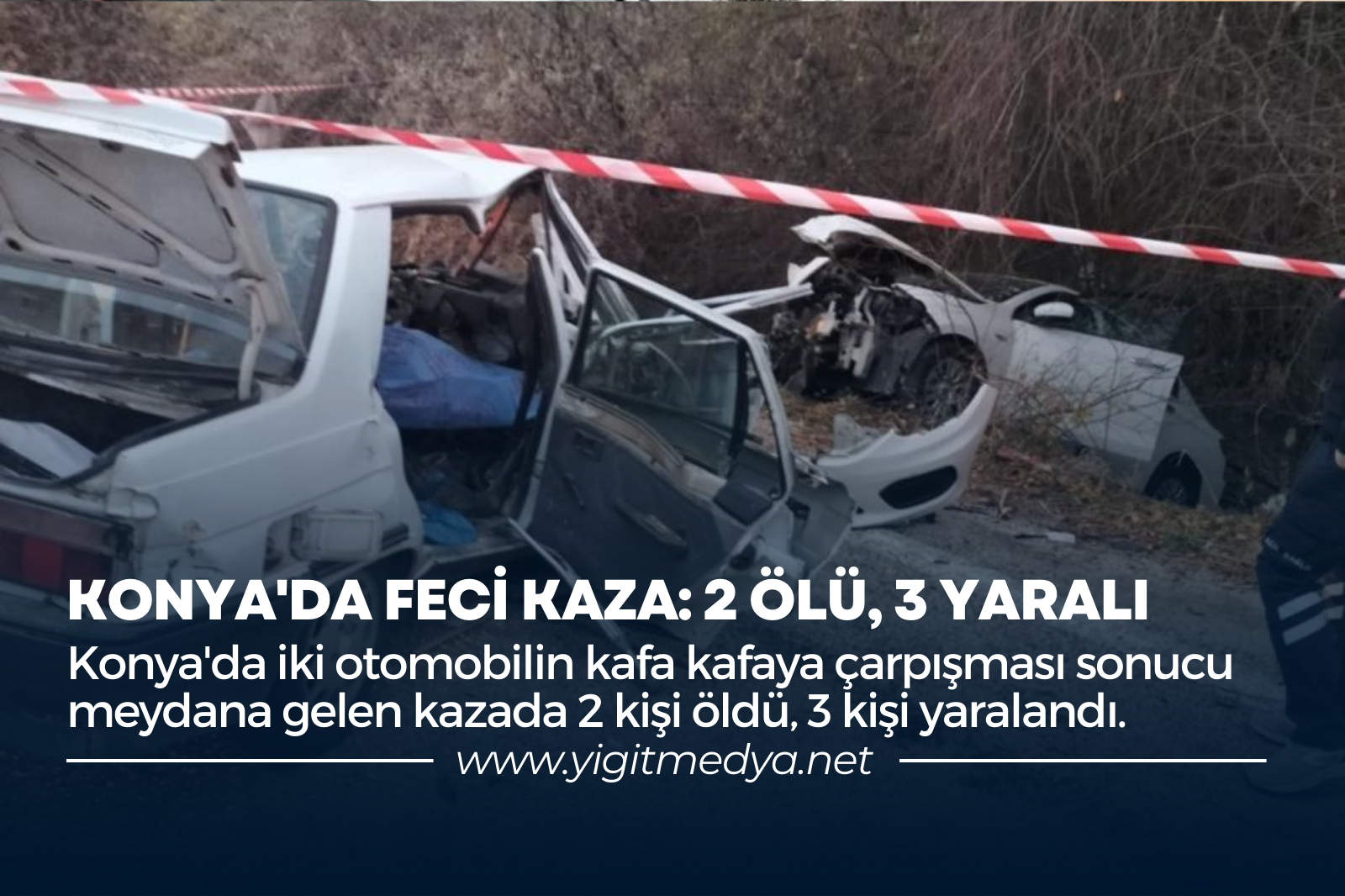 KONYA’DA FECİ KAZA: 2 ÖLÜ, 3 YARALI