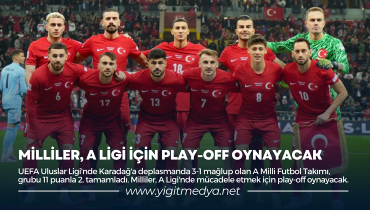 MİLLİLER, A LİGİ İÇİN PLAY-OFF OYNAYACAK