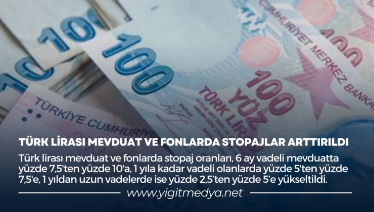 TÜRK LİRASI MEVDUAT VE FONLARDA STOPAJLAR ARTTIRILDI