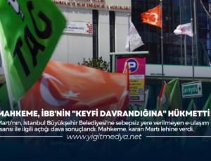 MAHKEME, İBB’NİN “KEYFİ DAVRANDIĞINA” HÜKMETTİ