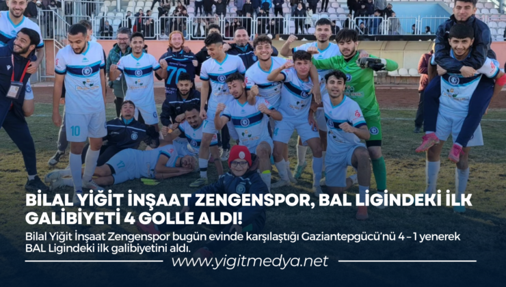 BİLAL YİĞİT İNŞAAT ZENGENSPOR, BAL LİGİNDEKİ İLK GALİBİYETİ 4 GOLLE ALDI!