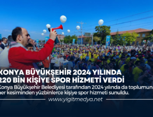 KONYA BÜYÜKŞEHİR 2024 YILINDA 220 BİN KİŞİYE SPOR HİZMETİ VERDİ