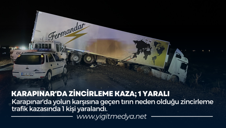 KARAPINAR’DA ZİNCİRLEME KAZA; 1 YARALI