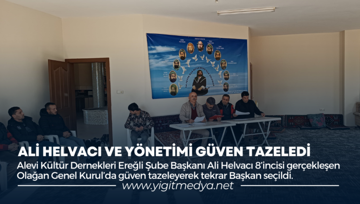 ALİ HELVACI VE YÖNETİMİ GÜVEN TAZELEDİ