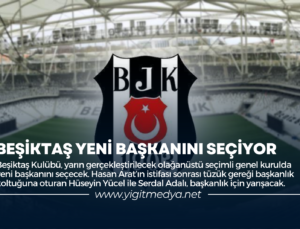 BEŞİKTAŞ YENİ BAŞKANINI SEÇİYOR