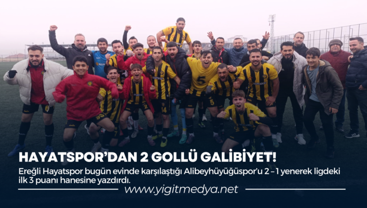 HAYATSPOR’DAN 2 GOLLÜ GALİBİYET!