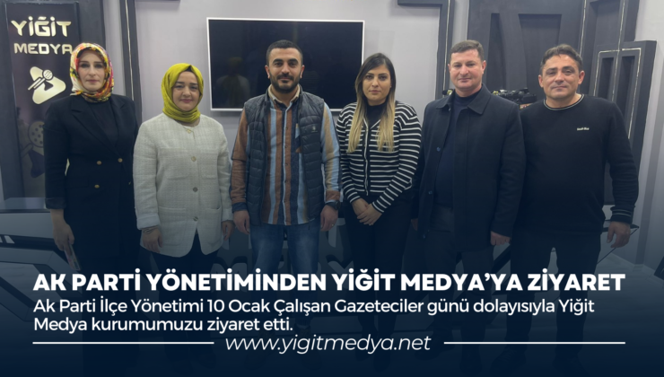 AK PARTİ YÖNETİMİNDEN YİĞİT MEDYA’YA ZİYARET