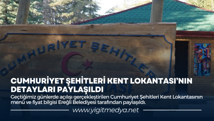 CUMHURİYET ŞEHİTLERİ KENT LOKANTASI’NIN DETAYLARI PAYLAŞILDI