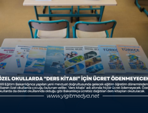 ÖZEL OKULLARDA “DERS KİTABI” İÇİN ÜCRET ÖDENMEYECEK